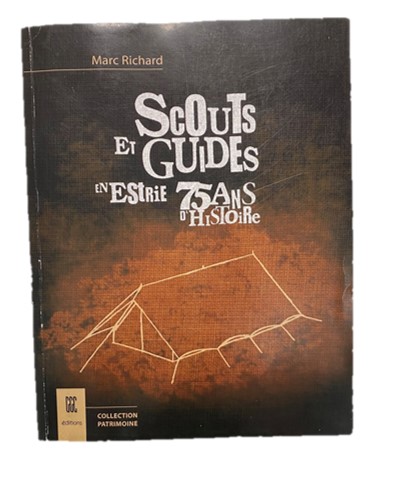 Livre Scouts et Guides en Estrie 75 ans d'histoire
